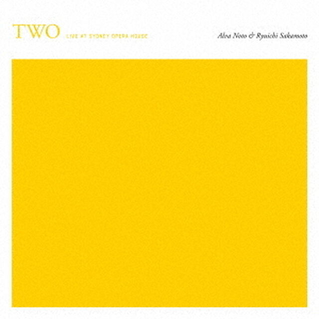 &lsquo;TWO&rsquo;　－　live　at　Sydney　Opera　House（ＣＤ）