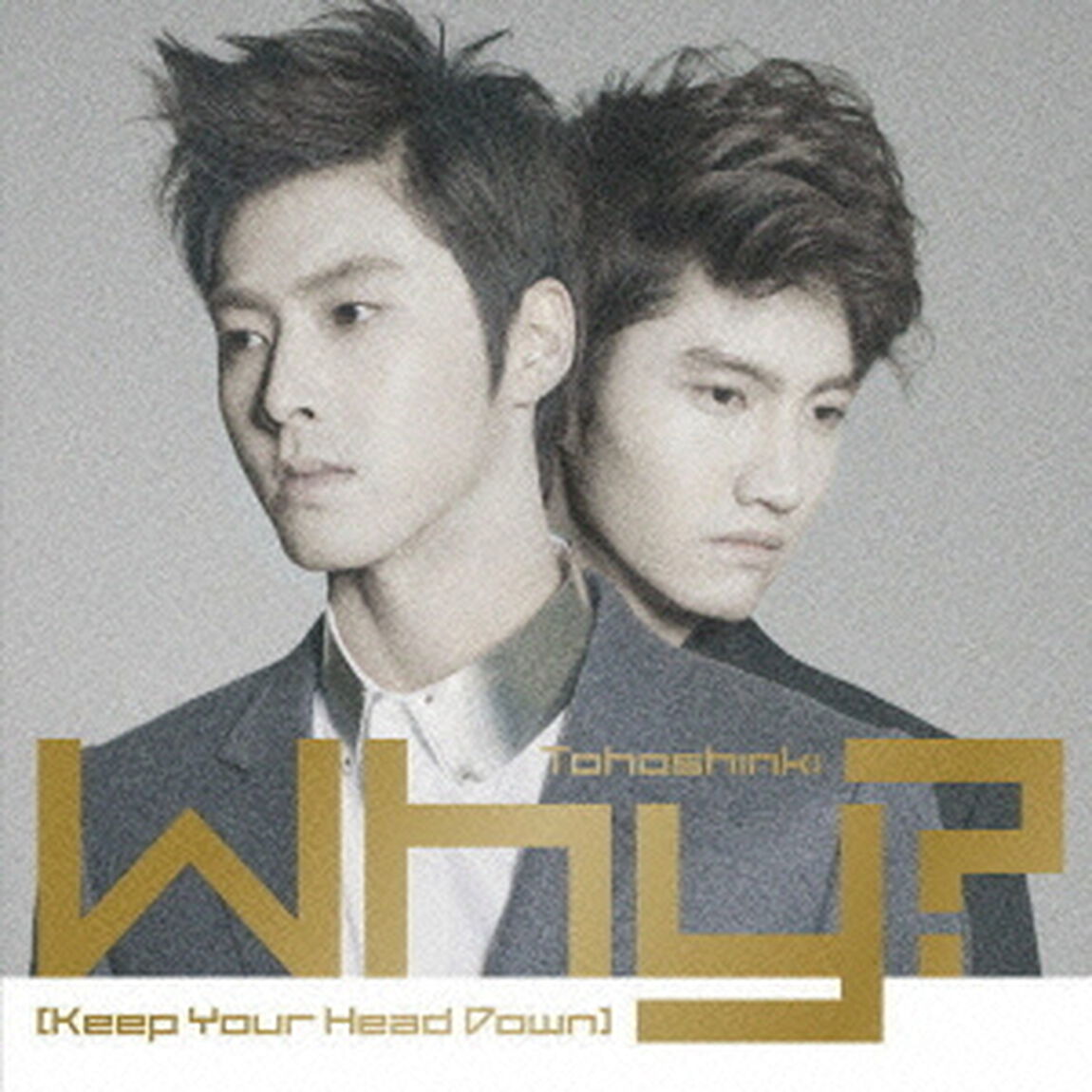 Why？［Keep　Your　Head　Down］（ＣＤ）