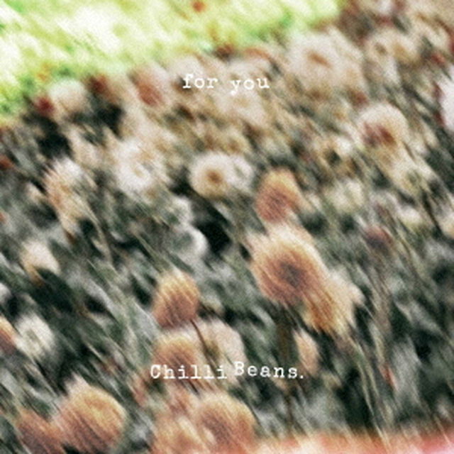 Chilli Beans.／for you（CD+DVD）（特典なし）（ＣＤ）
