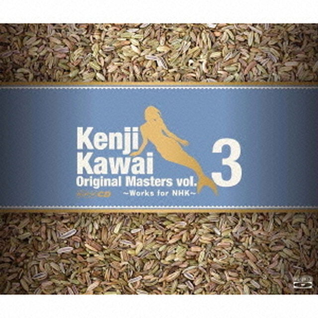 Kenji　Kawai　Original　Masters　vol．3　〜Works　for　NHK〜（ＣＤ）