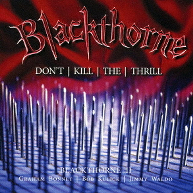 ブラックソーンⅡ：ドント・キル・ザ・スリル（PREVIOUSLY　UNRELEASED　DELUXE　EDITION）（ＣＤ）