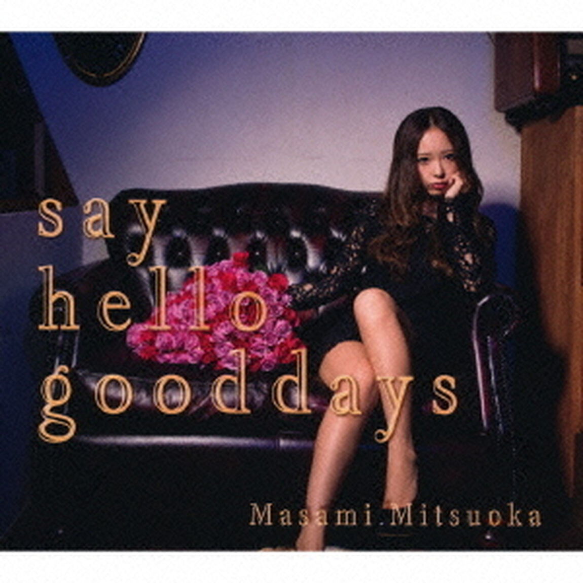 say　hello　good　days【TYPE　A】（CDシングル）