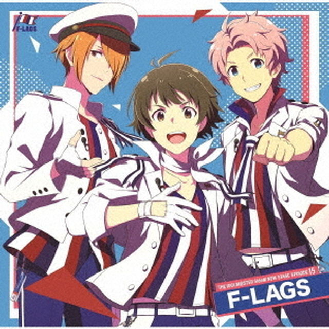 THE IDOLM＠STER SideM NEW STAGE EPISODE：15 F-LAGS（ＣＤ）