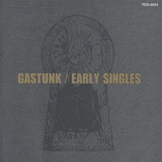 GASTUNK　EARLY　SINGLES（ＣＤ）