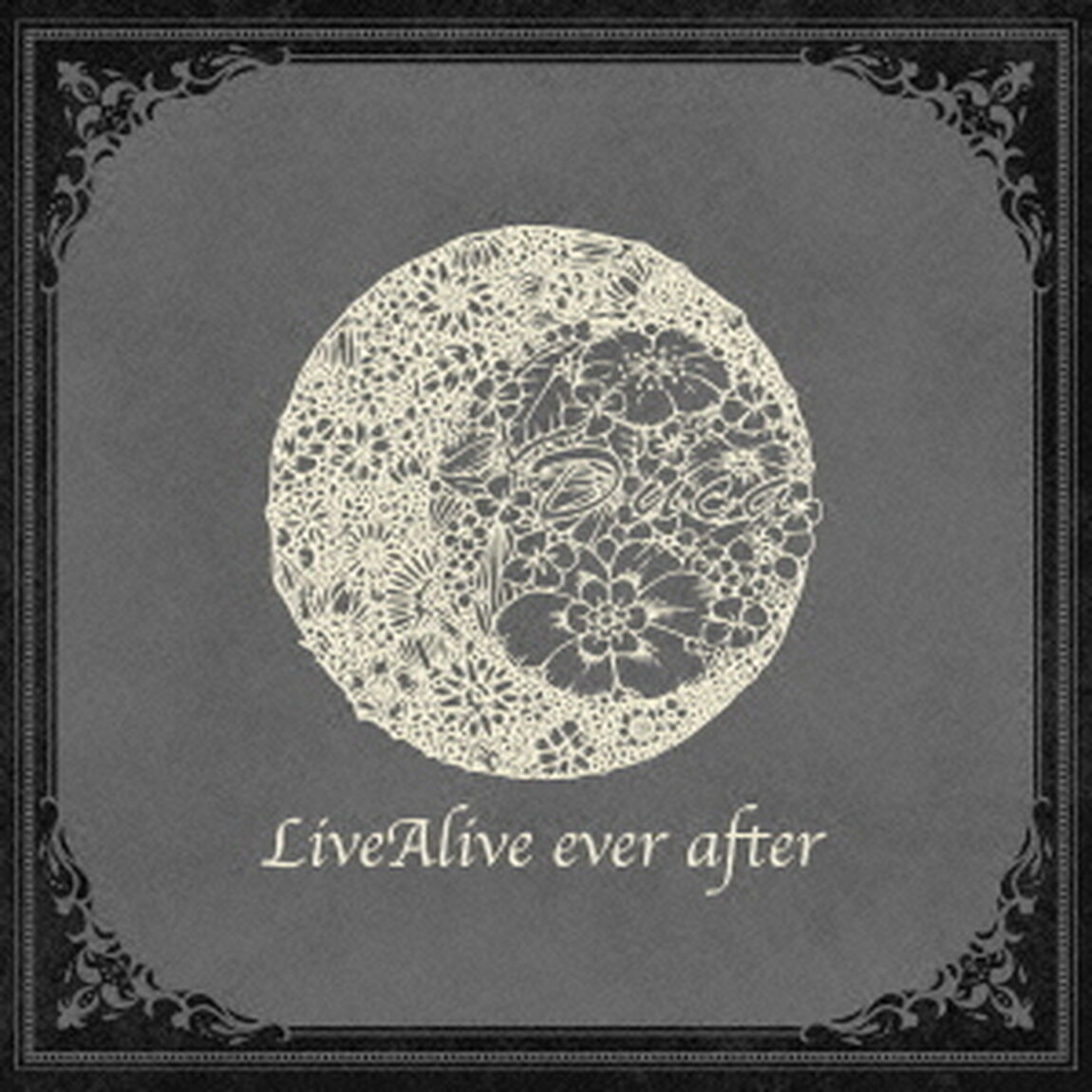 Duca　LiveAlive　ever　after（ＣＤ）