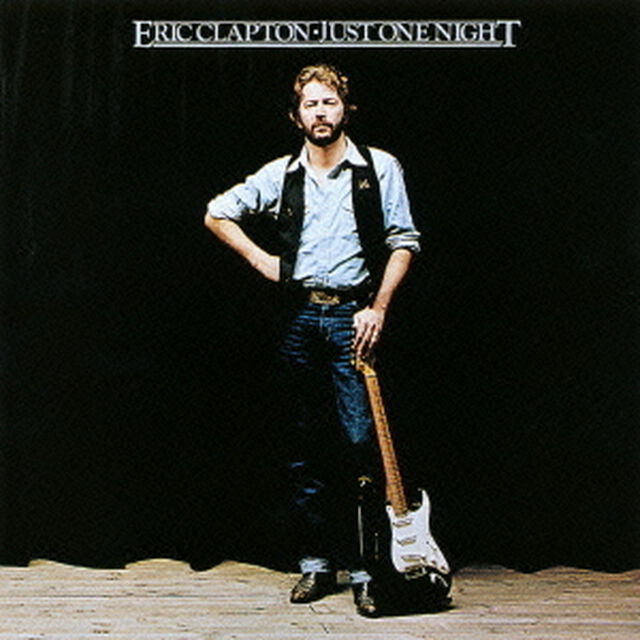 ジャスト・ワン・ナイト〜エリック・クラプトン・ライヴ・アット武道館（ＣＤ）