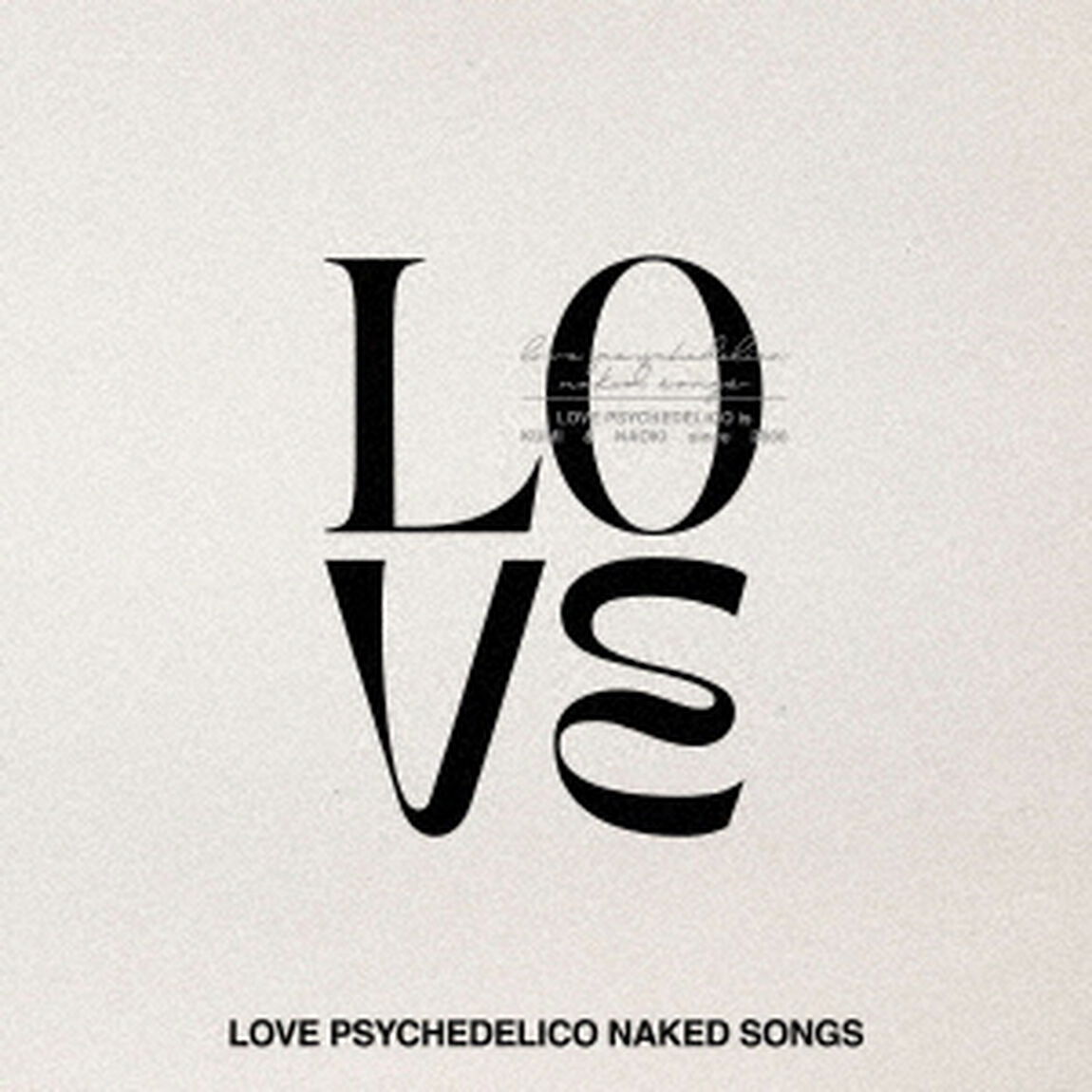 LOVE PSYCHEDELICO／LOVE PSYCHEDELICO NAKED SONGS（通常盤／CD）（ＣＤ）