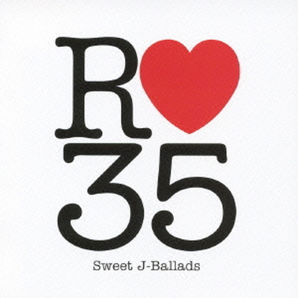 ［アールサンジュウゴ］　Sweet　J－Ballads（ＣＤ）
