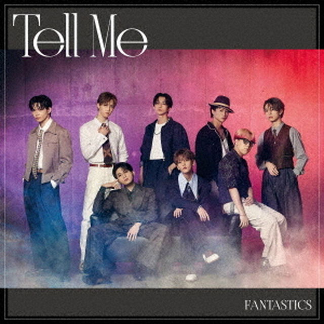 FANTASTICS from EXILE TRIBE／Tell Me（LIVE盤／CD+DVD）（ＣＤ）