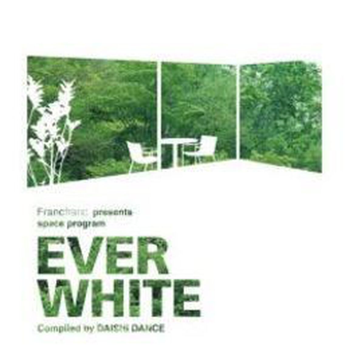 space　program　［EVER　WHITE］　Compiled　by　DAISHI　DANCE（ＣＤ）