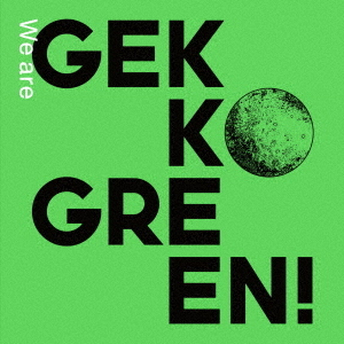 We　are　GEKKO　GREEN！（ＣＤ）