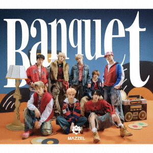 MAZZEL／Banquet（初回限定盤／CD＋DVD） - 通販｜セブンネット