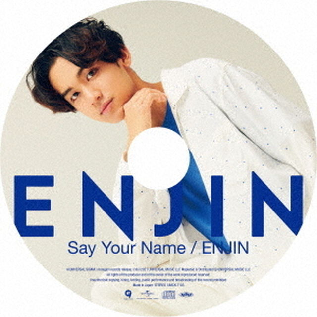 Say　Your　Name／ENJIN（ＣＤ）