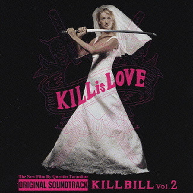 オリジナル・サウンドトラック「キル・ビル　Vol．2」（ＣＤ）