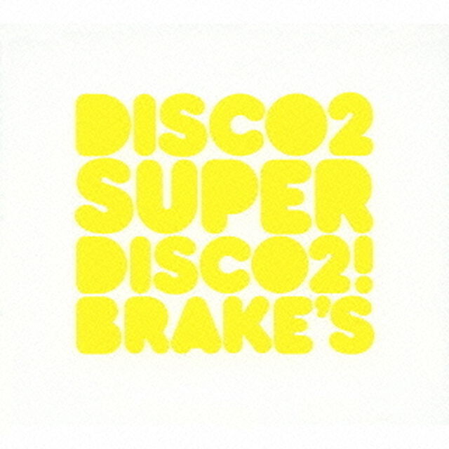 SUPER　DISCO2！　BRAKE&rsquo;S（ＣＤ）