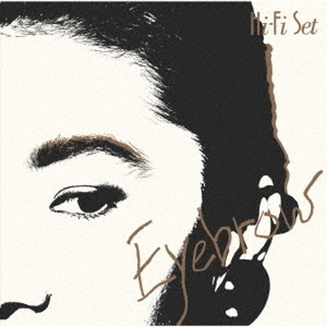 ハイ・ファイ・セット／Eyebrow（通常盤／CD）（ＣＤ）