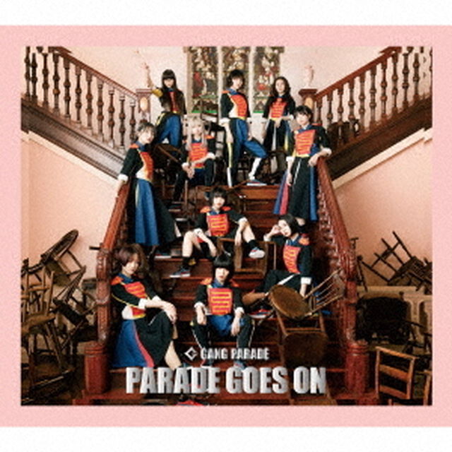 GANG PARADE／PARADE GOES ON（初回限定盤／CD＋Blu-ray）（特典なし）（ＣＤ）