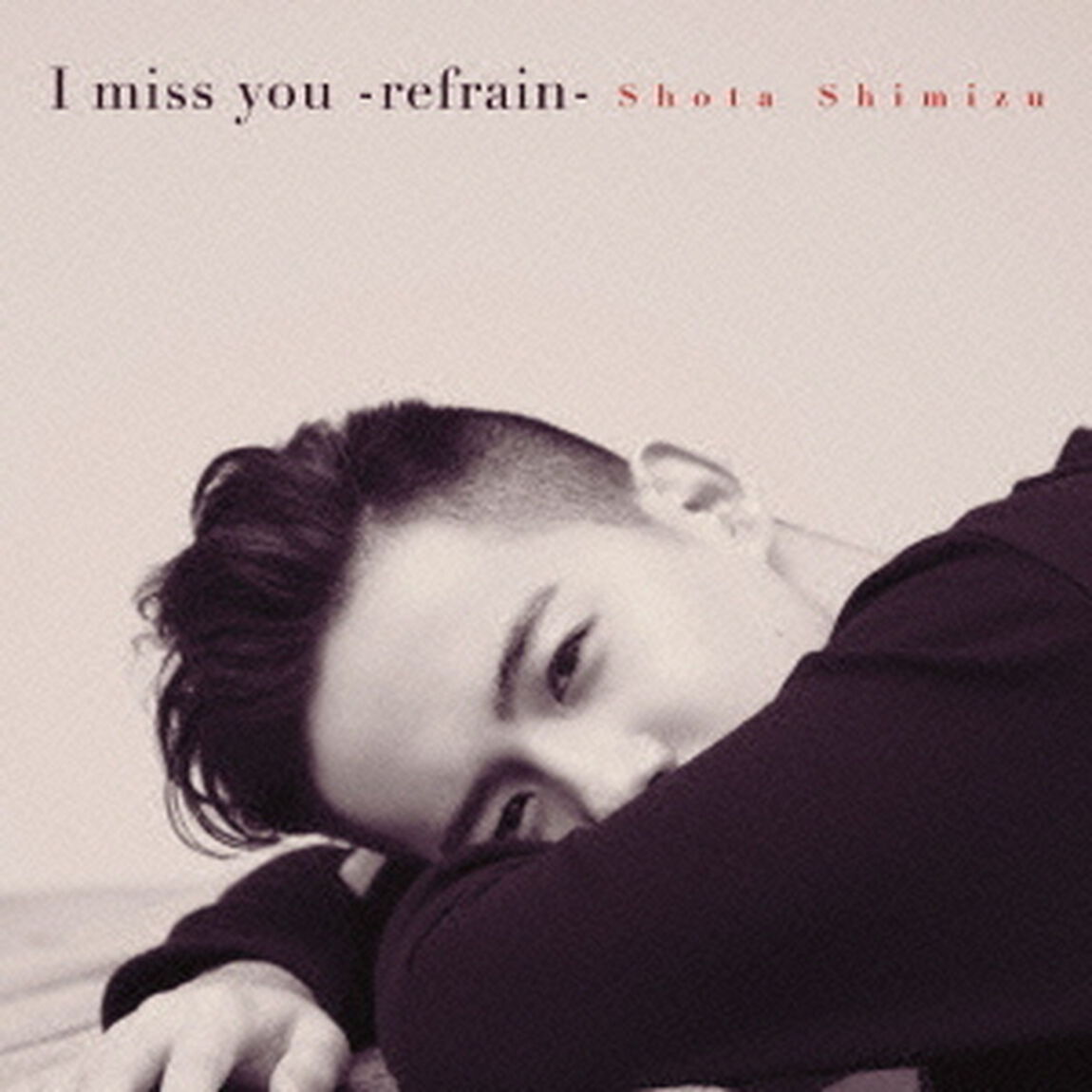I　miss　you　－refrain－（ＣＤ）