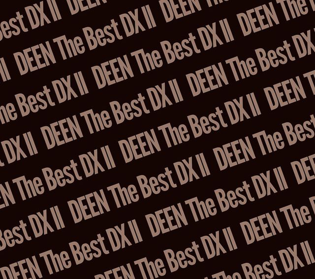 DEEN／DEEN The Best DX II ~Basic to Respect~（完全生産限定盤／4CD）（ＣＤ）