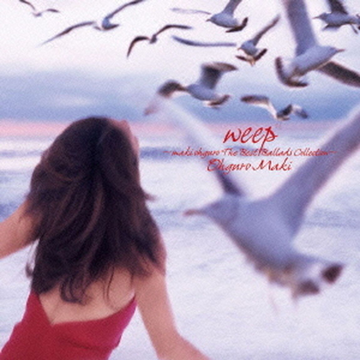 weep　〜maki　ohguro　The　Best　Ballads　Collection〜（ＣＤ）