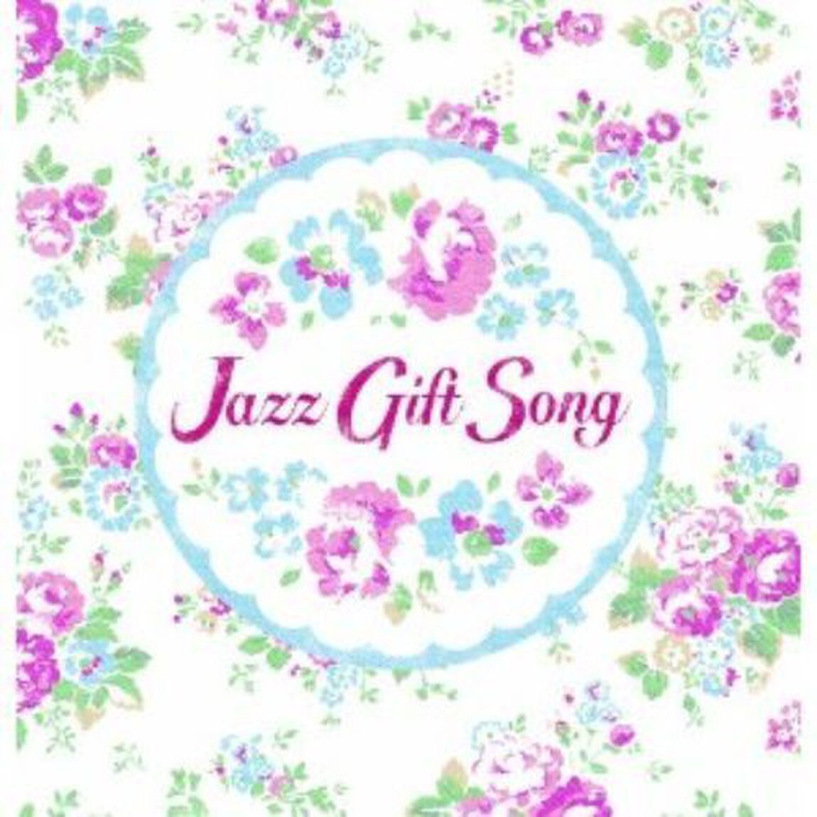 Jazz　Gift　Song（ＣＤ）