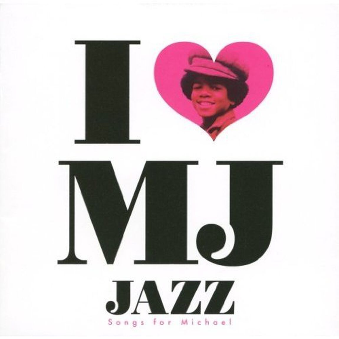 I■MJ　－JAZZ－　Songs　For　Michael（ＣＤ）