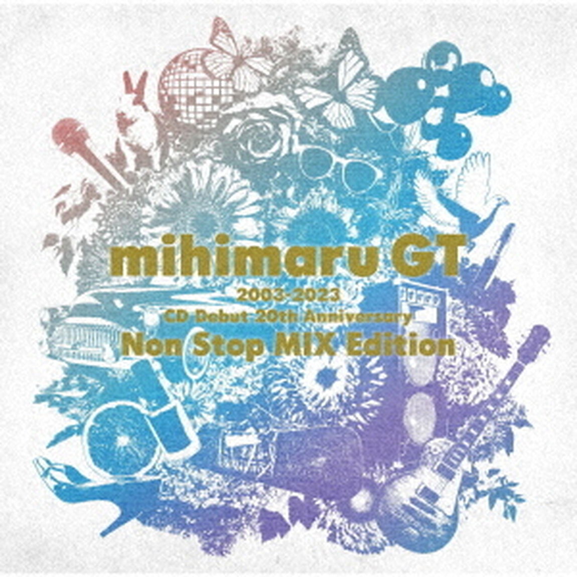 2003－2023　CD　Debut　20th　Anniversary　Non　Stop　MIX　Edition（ＣＤ）