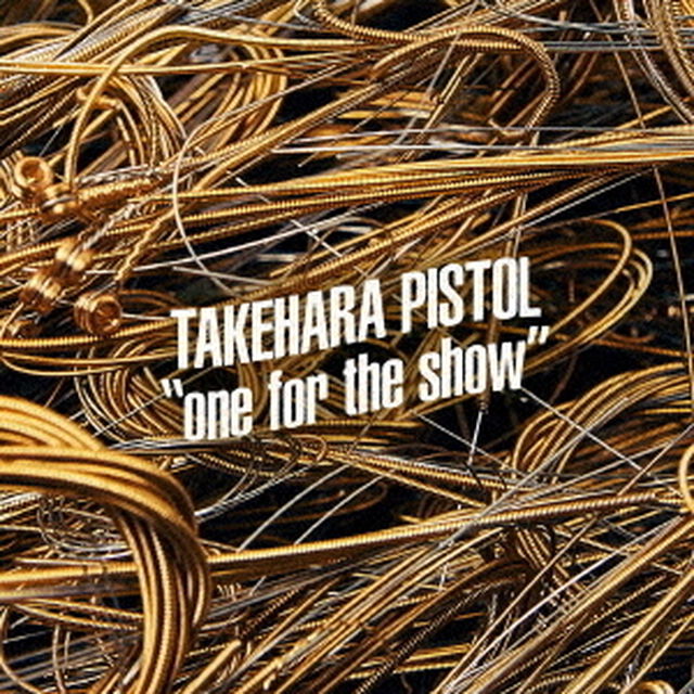 竹原ピストル／One for the show（通常盤／3CD）（ＣＤ）