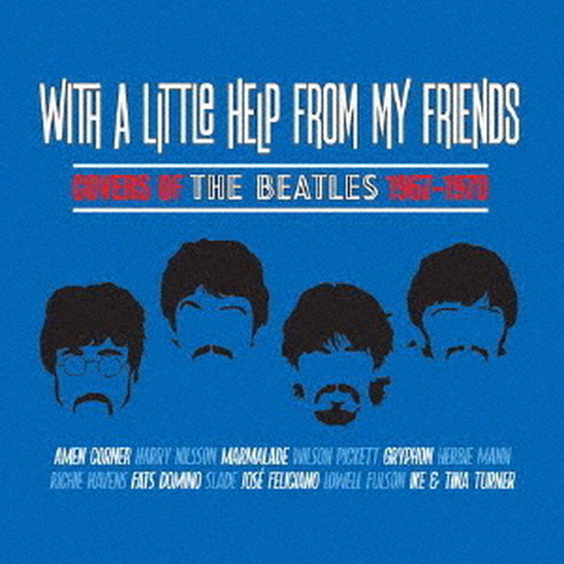 ウィズ・ア・リトル・ヘルプ・フロム・マイ・フレンズ・カヴァーズ・オブ・ザ・ビートルズ・1967・1970（ＣＤ）