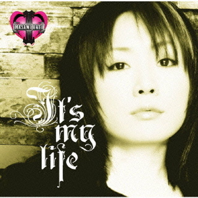It&rsquo;s　my　life（ＣＤ）