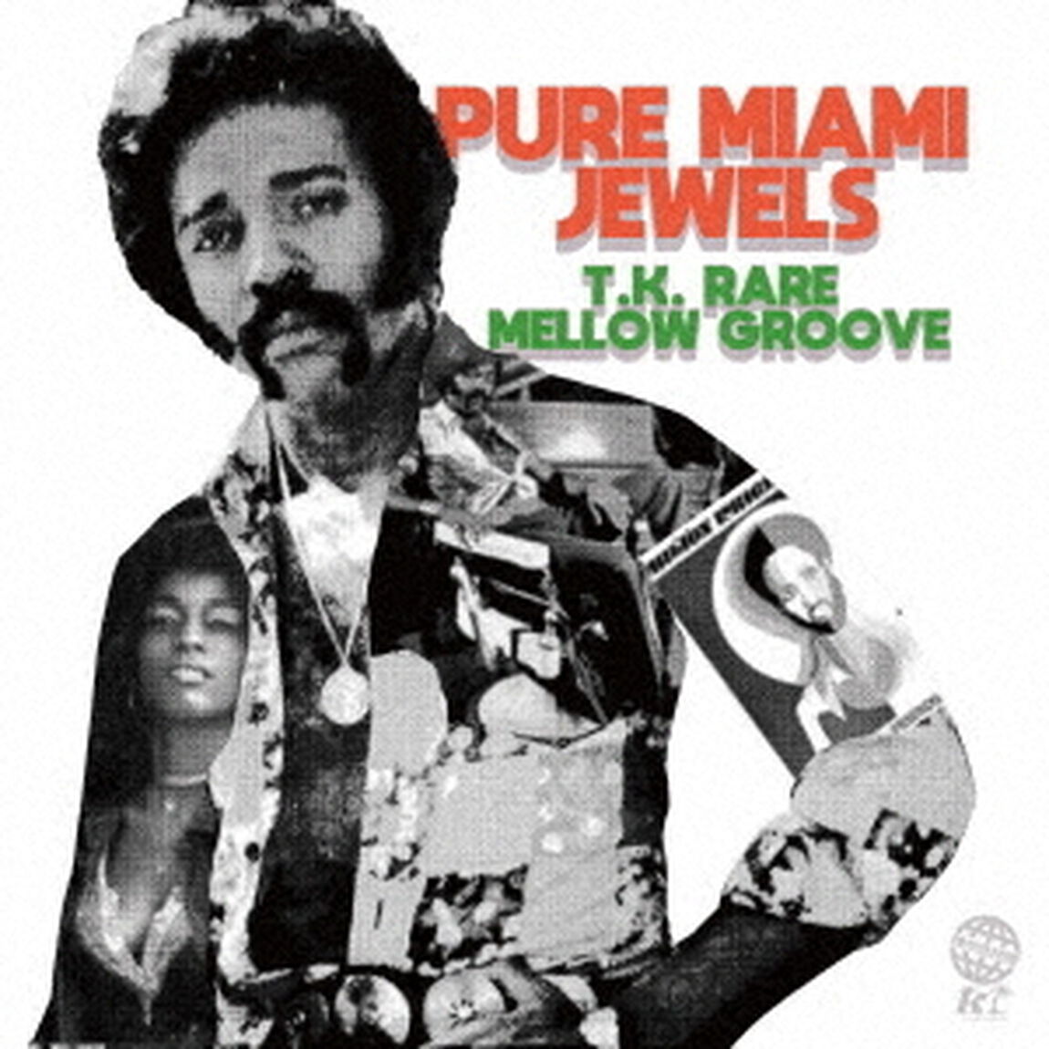PURE　MIAMI　JEWELS　：　T．K．　RARE　MELLOW　GROOVE（ＣＤ）