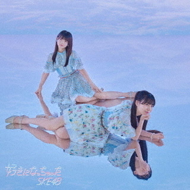 SKE48／好きになっちゃった（Type-B／初回生産限定盤／CD＋DVD）（ＣＤ）