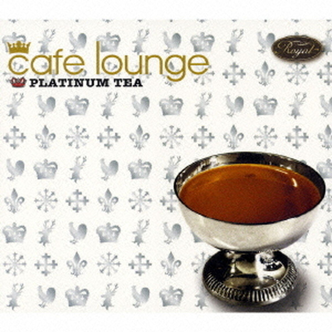cafe lounge Royal PLATINUM TEA（ＣＤ）