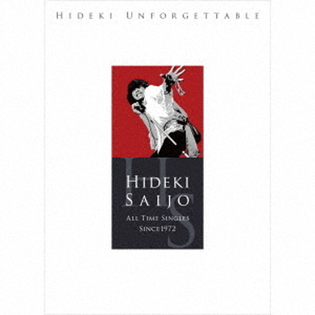 HIDEKI　UNFORGETTABLE－HIDEKI　SAIJO　ALL　TIME　SINGLES　SINCE1972（ＣＤ）