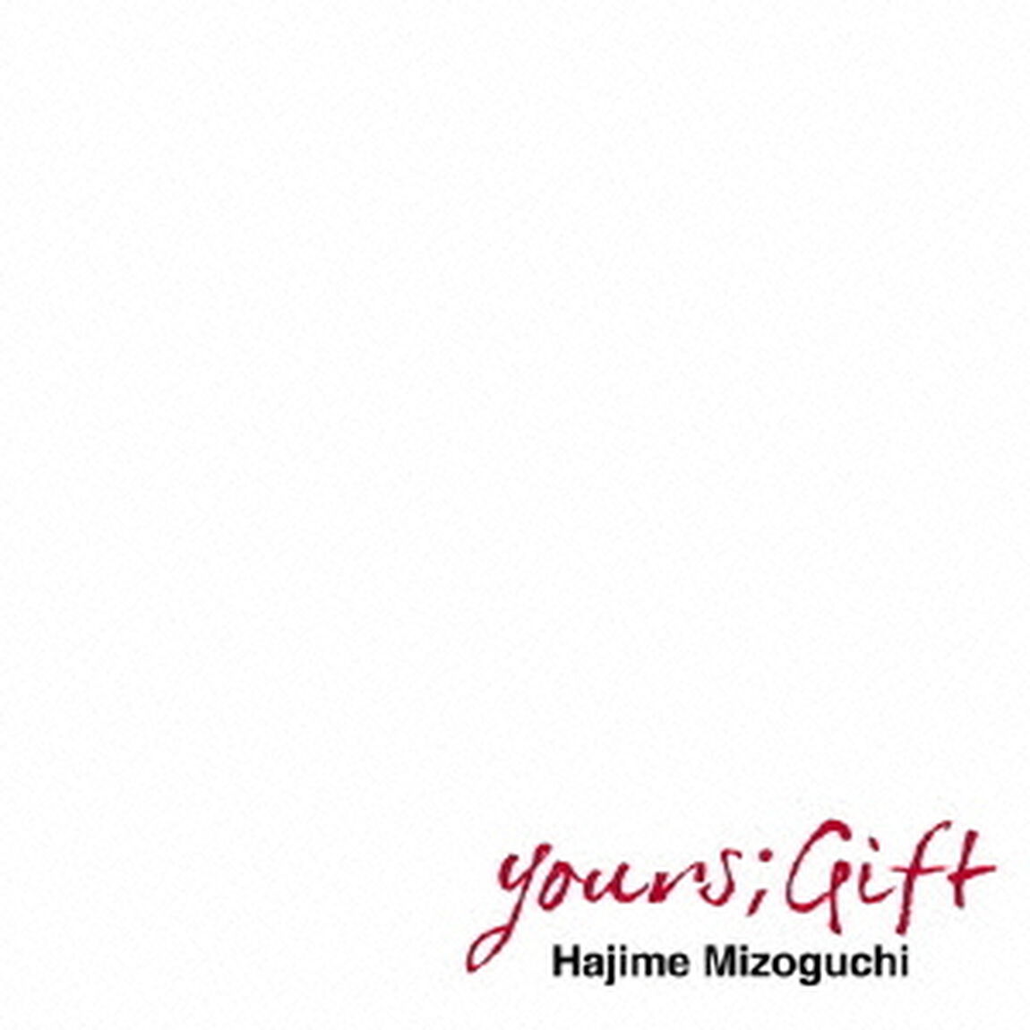 yours；Gift（ＣＤ）