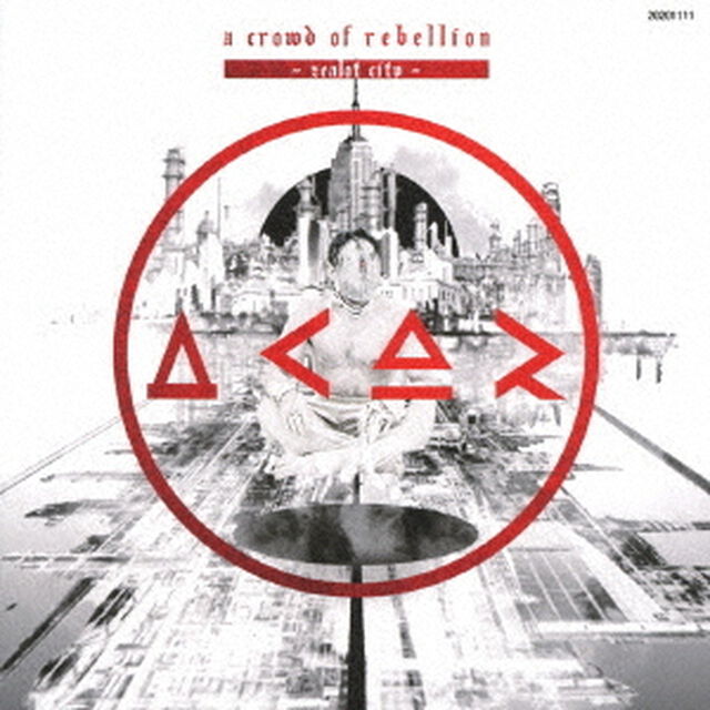 a　crowd　of　rebellion／Zealot　City（初回限定盤）（ＣＤ）