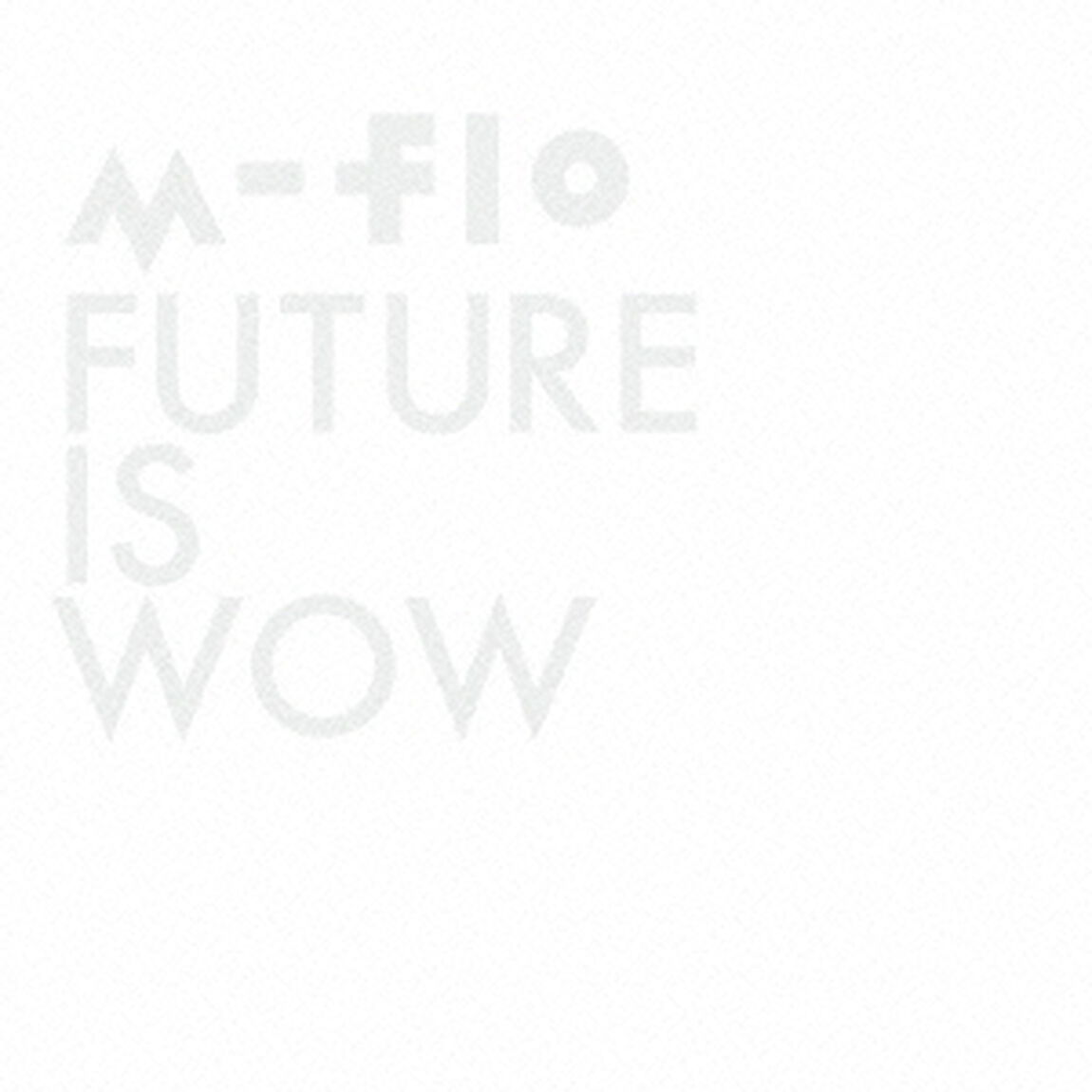 FUTURE　IS　WOW（ＣＤ）