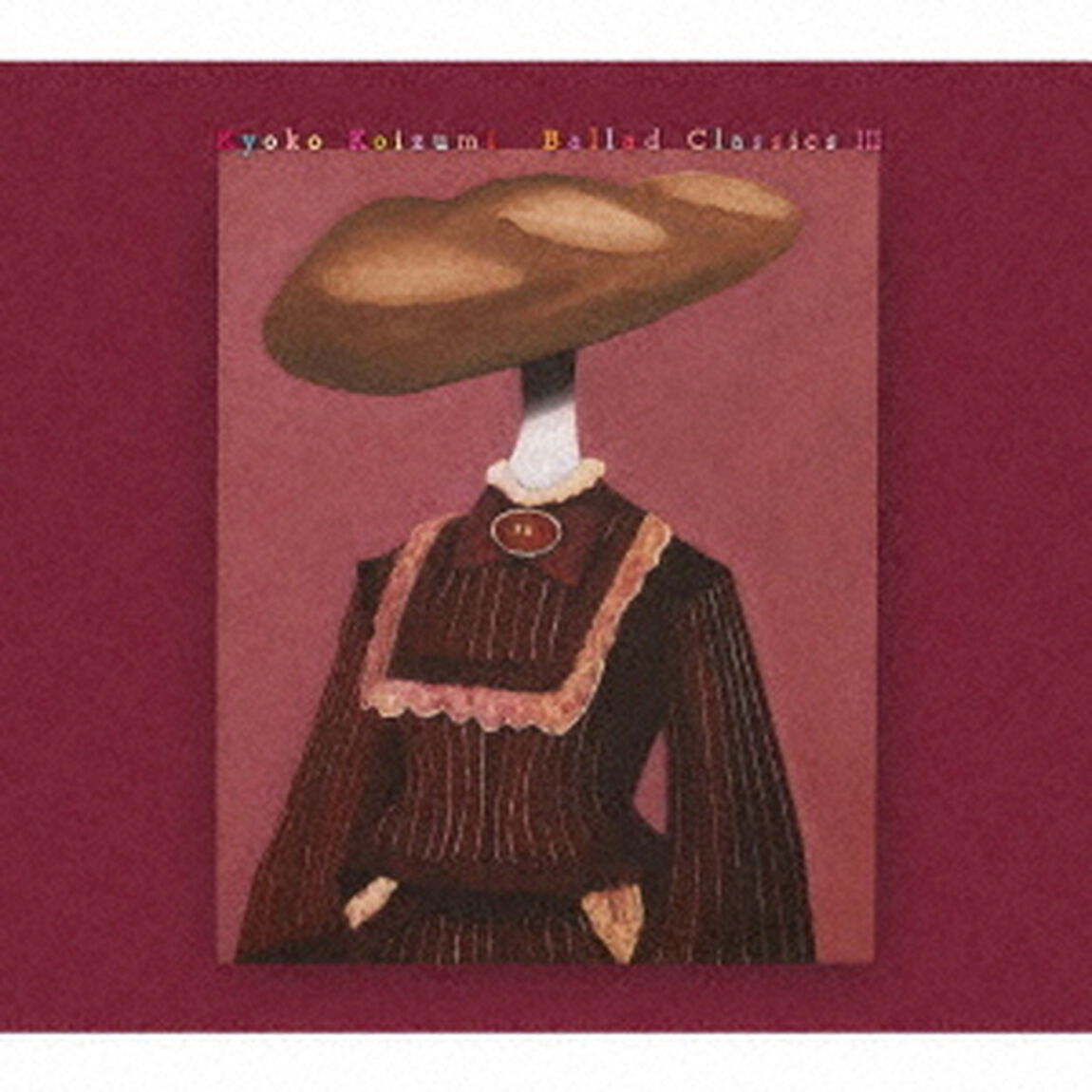 小泉今日子／Ballad Classics III（通常盤／CD）（セブンネット限定特典：ポストカードE絵柄）（ＣＤ）