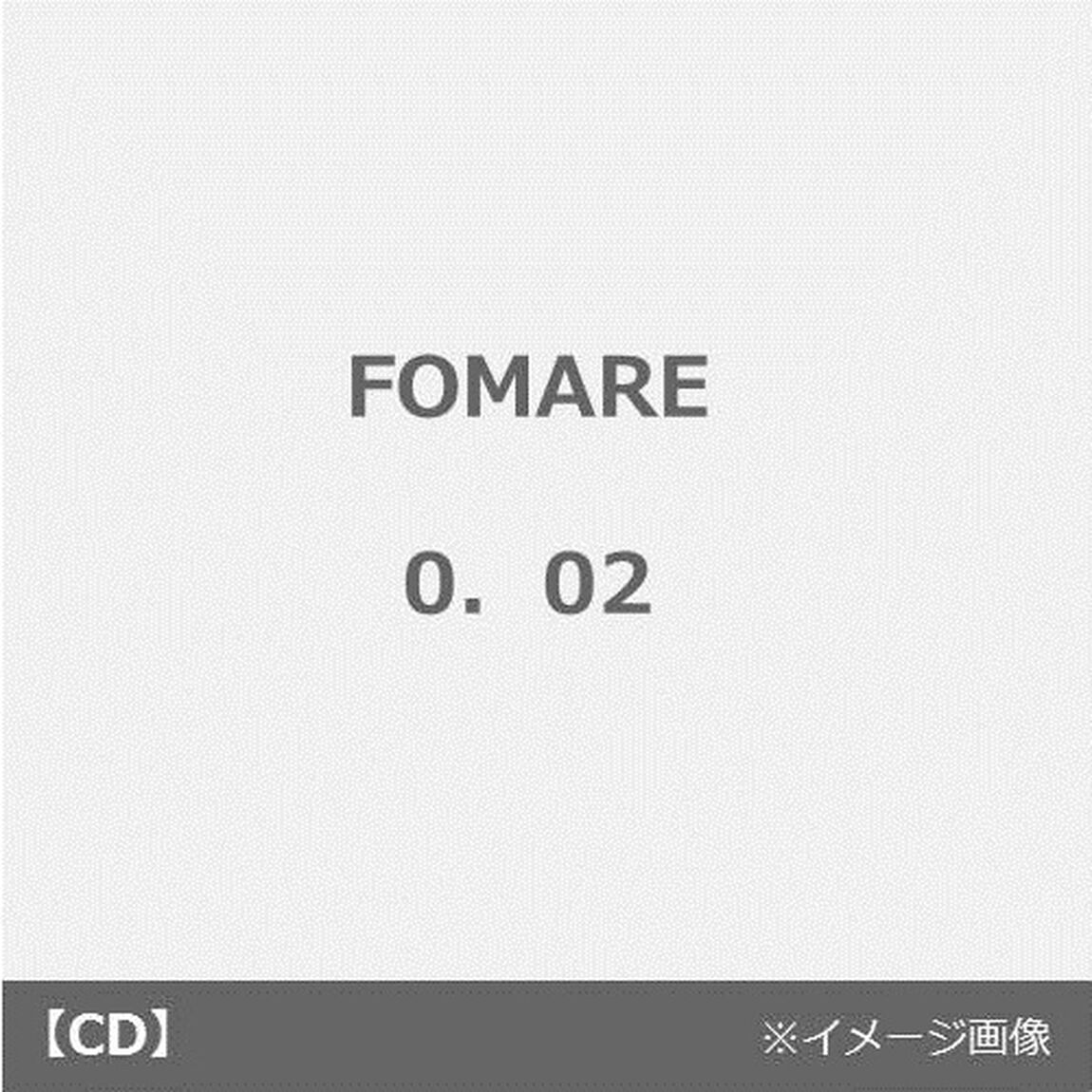 FOMARE／0．02（ＣＤ）