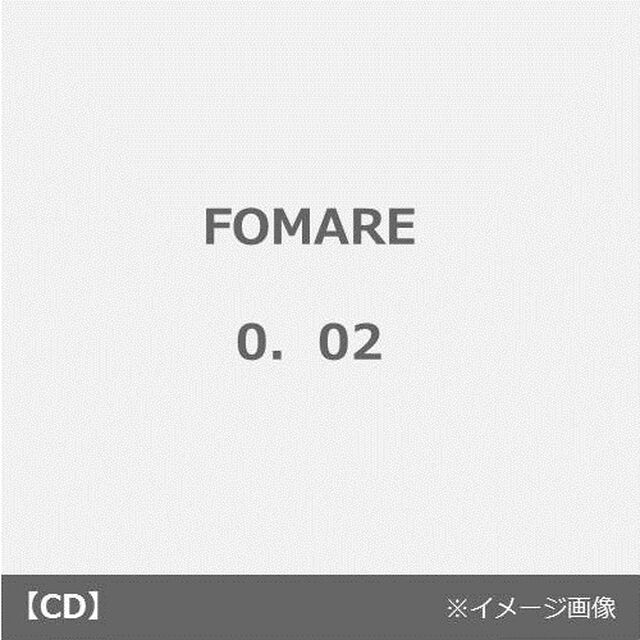 FOMARE／0．02（ＣＤ）