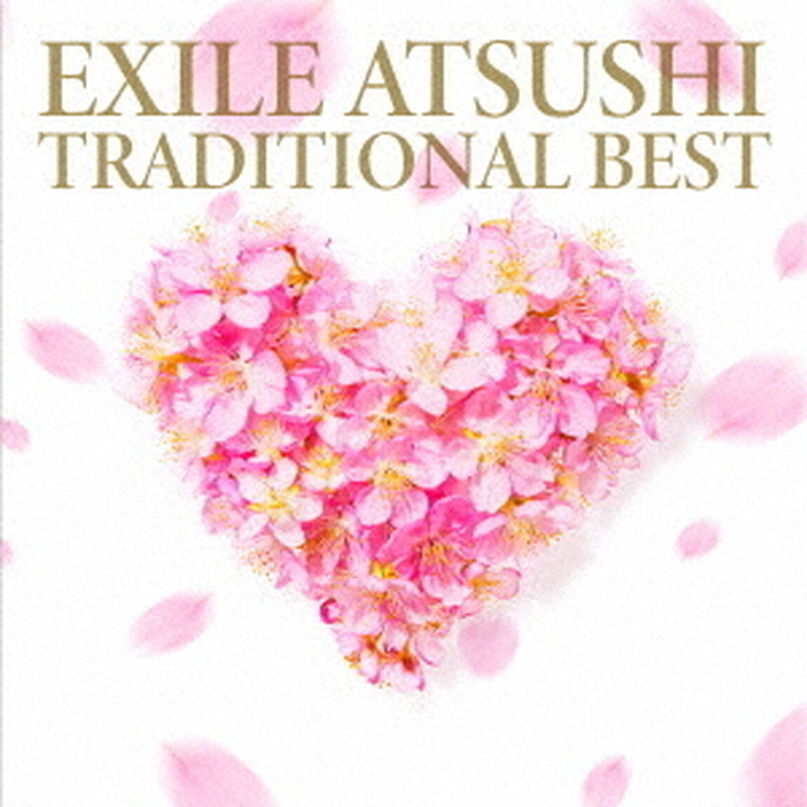 EXILE ATSUSHI／TRADITIONAL　BEST（外付特典：オリジナルB2ポスター）（ＣＤ）