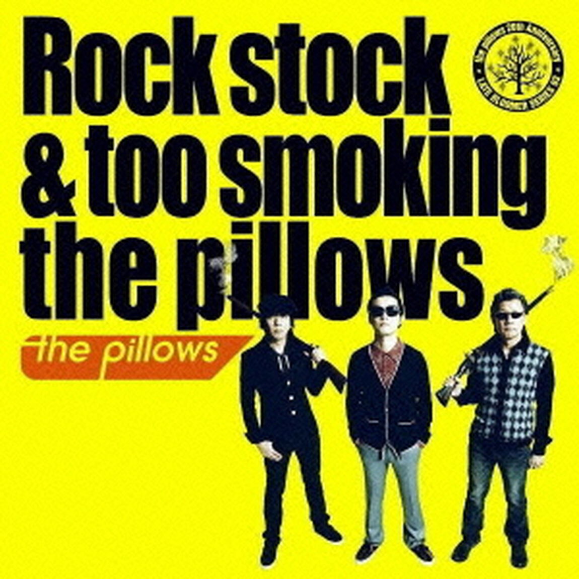 Rock　stock　＆　too　smoking　the　pillows（ＣＤ）
