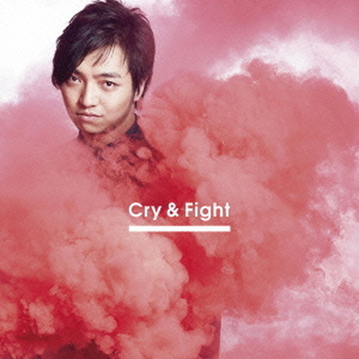 Cry　＆　Fight（ＣＤ）