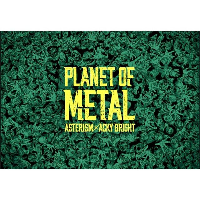 ASTERISM &times; Acky Bright／PLANET OF METAL（完全生産限定盤／CD+ASTERISM &times; Acky BrightA4豪華ブックレット）（セブンネット限定特典：ピック）（ＣＤ）