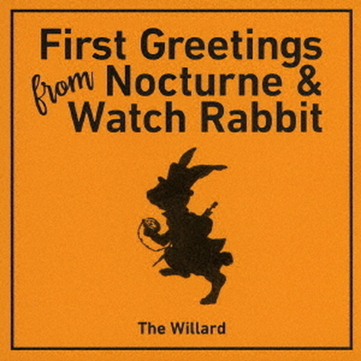 First　Greetings　From　Nocturne　＆　Watch　Rabbit（ＣＤ）