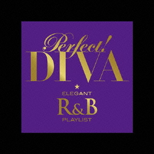 パーフェクト！DIVA　－エレガントR＆Bプレイリスト－（ＣＤ）