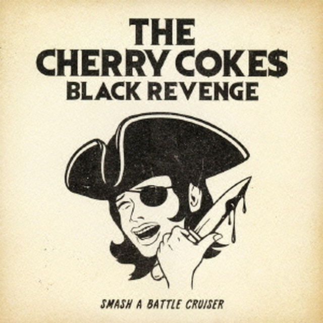 THE CHERRY COKE$／BLACK REVENGE（ＣＤ）