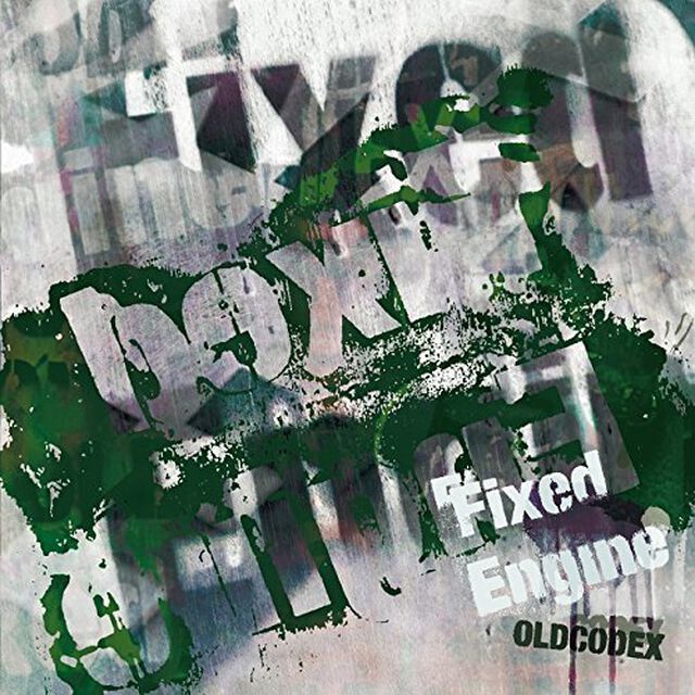 OLDCODEX　Single　Collection「Fixed　Engine」【GREEN　LABEL】（ＣＤ）