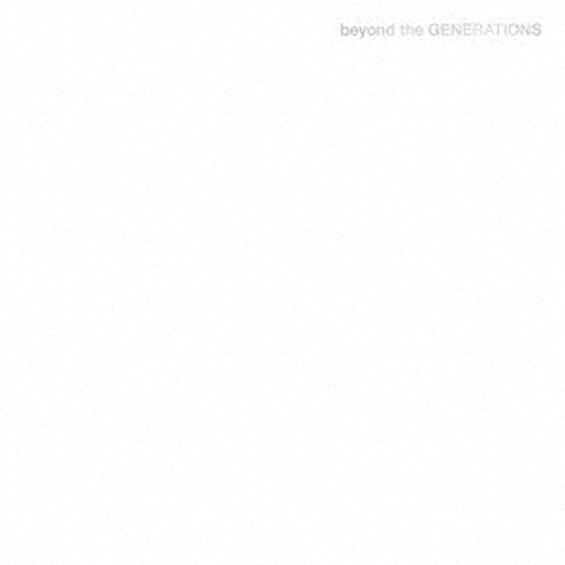 GENERATIONS from EXILE TRIBE／Beyond the GENERATIONS（CD+DVD）（ＣＤ）