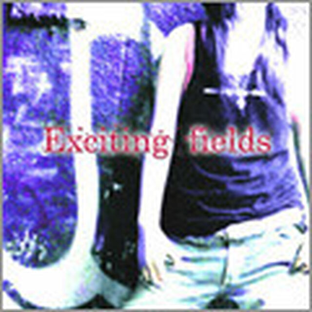 Exciting　Fields（ＣＤ）
